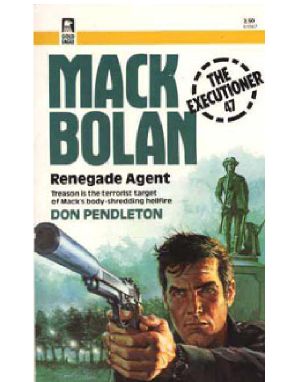 [Mack Bolan the Executioner 47] • Renegade Agent